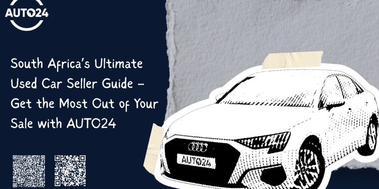 The Smart Seller’s Guide to Selling a Used Car in South Africa – Brought to You by AUTO24