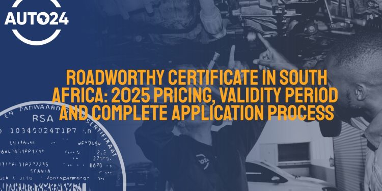 Roadworthy Certificate in SA: Pricing, Validity & Application Process