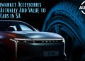 Aftermarket Accessories That Actually Add Value to Used Cars in SA